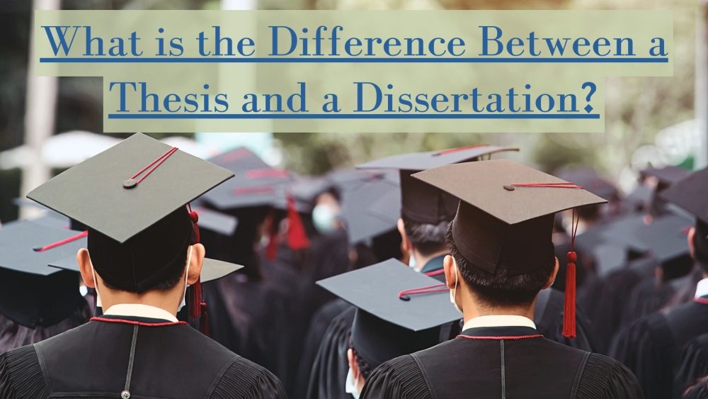 What is the Difference Between a Thesis and a Dissertation